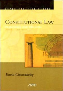 Constitutional Law: Principles and Policies, Third Edition (Aspen Treatise Series)
