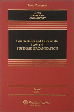 Commentaries and Cases on the Law of Business Organization, Second Edition