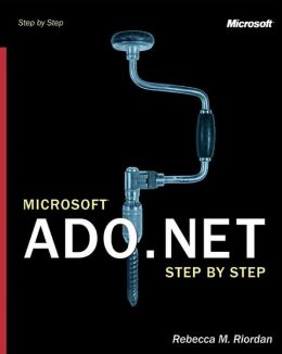 Microsoft® ADO.NET Step Step (Step