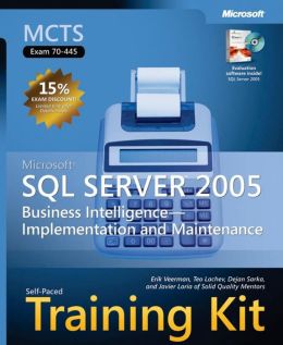 MCTS Self-Paced Training Kit (Exam 70-445): Microsoft SQL Server 2005 Business Intelligence - Implementation and Maintenance