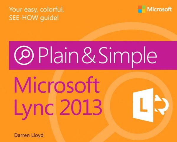 Epub books download Microsoft Lync 2013 Plain & Simple in English by Darren Lloyd 9780735674615 PDB ePub