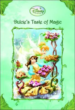 Disney Fairies: Dulcie's Taste of Magic (Disney Fairies) (A Stepping Stone Book(TM)) Gail Herman and Disney Storybook Artists