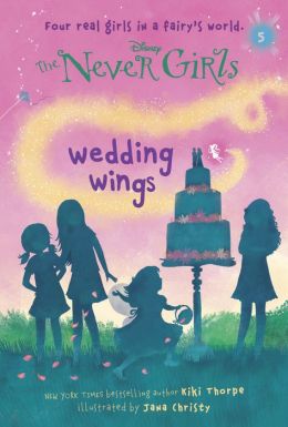 Wedding Wings (Disney: The Never Girls Series #5)