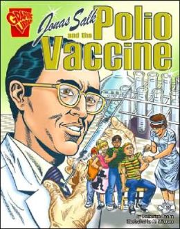 Jonas Salk and the Polio Vaccine