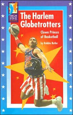 The Harlem Globetrotters: Clown Princes of Basketball Robbie Butler