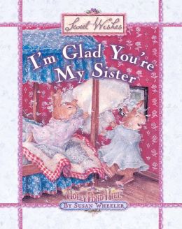 I'm Glad You're My Sister