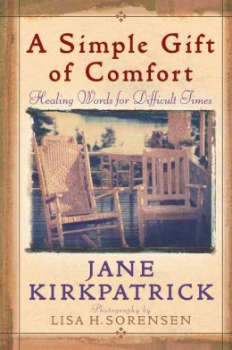 A Simple Gift of Comfort: Healing Words for Difficult Times