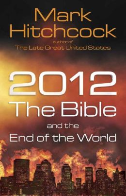 2012: The Bible and the End of the World