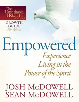 Empowered--Experience Living in the Power of the Spirit