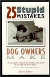 25 Stupid Mistakes Dog Owners Make