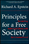 Principles for a Free Society: Reconciling Individual Liberty With the Common Good