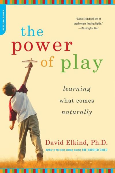 Free to download audio books for mp3 Power of Play: Learning What Comes Naturally by David Elkind MOBI PDB DJVU 9780738211107 (English literature)