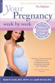 Book Cover Image. Title: Your Pregnancy Week by Week, Author: Glade B. Curtis