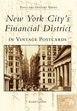 New York City's Financial District in Vintage Postcards (Postcard History Series)