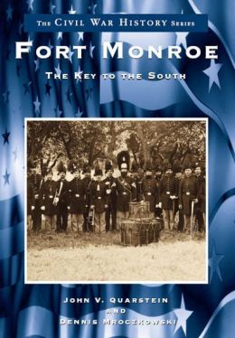 Fort Monroe, Virginia (Civil War Series)