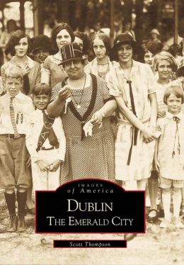Dublin: The Emerald City, Georgia (Images of America Series)