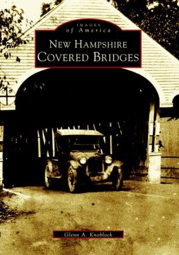 New Hampshire Covered Bridges (Images of America)