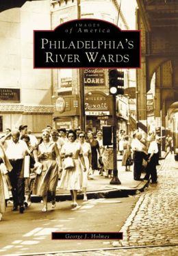 Philadelphia's River Wards (Images of America Series)