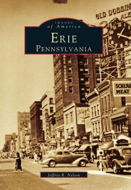 Erie, Pennsylvania (Images of America Series)