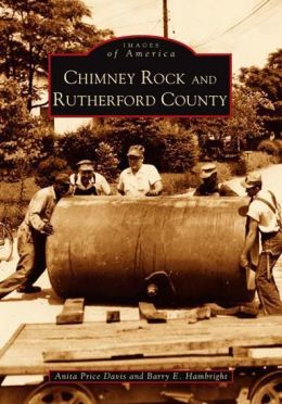Chimney Rock and Rutherford County, North Carolina (Images of America Series)