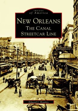 New Orleans: The Canal Streetcar Line (Images of America Series)