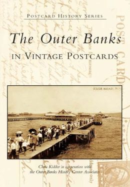 Outer Banks in Vintage Postcards, North Carolina (Postcard History Series)