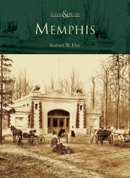 Memphis, Tennessee (Then & Now Series)