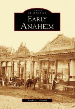 Early Anaheim (Images of America Series)
