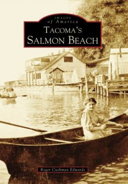 Tacoma's Salmon Beach, Washington (Images of America Series)