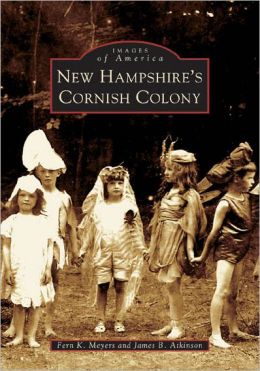 New Hampshire's Cornish Colony (NH) (Images of America) Fern K. Meyers