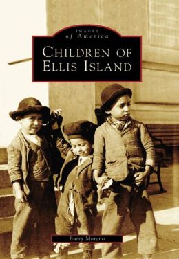 Children of Ellis Island, New York (Images of America Series)