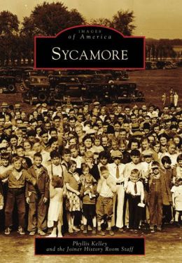 Sycamore (IL) (Images of America) Phyllis Kelley