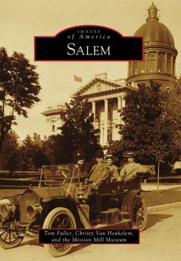 Salem, Oregon (Images of America Series)