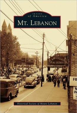 Mt. Lebanon (Images of America) Historical Society of Mount Lebanon