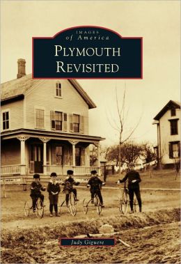 Plymouth Revisited (Images of America) Judy Giguere