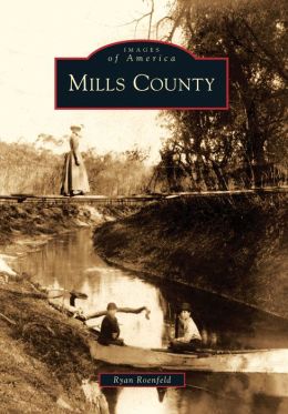 Mills County, Iowa (Images of America Series)