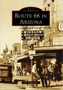 Route 66 in Arizona (Images of America) (Images of America Series) Joe Sonderman