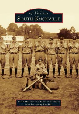 South Knoxville, Tennessee (Images of America Series)