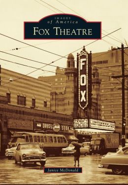 Fox Theatre, Georgia (Images of America Series)