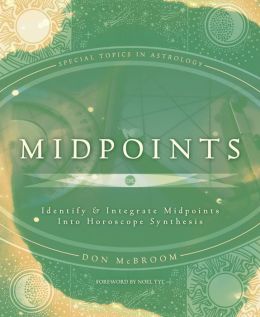 Midpoints: Identify & Integrate Midpoints Into Horoscope Synthesis