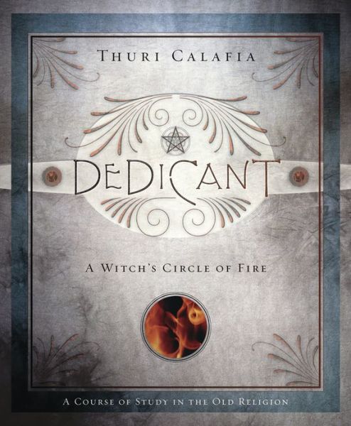 Dedicant: A Witch's Circle of Fire