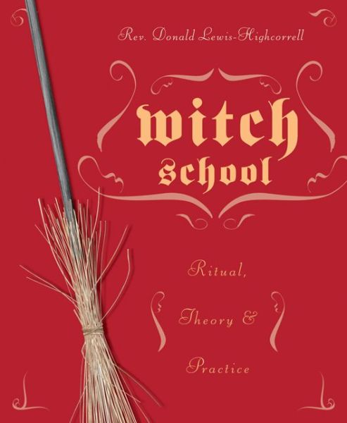 Witch School Ritual, Theory & Practice