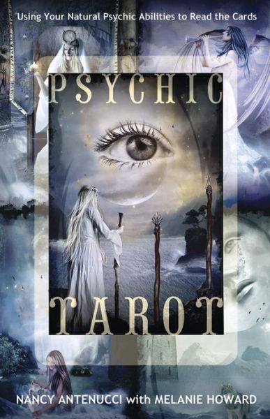 It free books download Psychic Tarot: Using Your Natural Psychic Abilities to Read the Cards English version