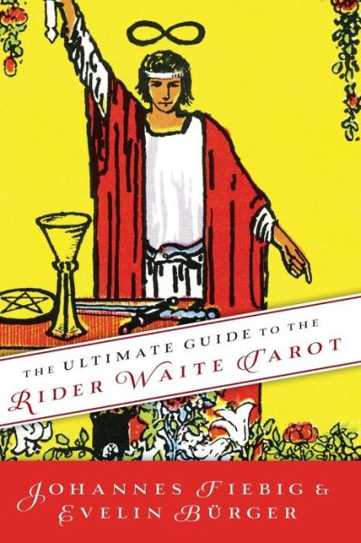 The Ultimate Guide to the Rider Waite Tarot