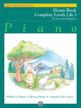 Alfred's Basic Piano Course Hymn Book: Complete 2 & 3
