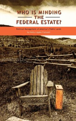 Who Is Minding The Federal Estate?