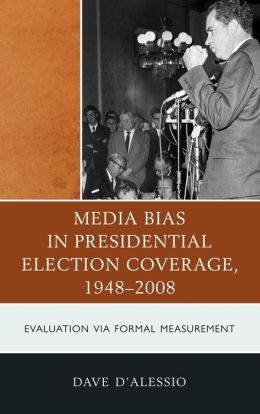 Media Bias in Presidential Election Coverage 1948-2008: Evaluation via Formal Measurement
