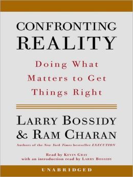 Confronting Reality: Doing What Matters to Get Things Right