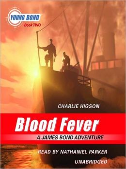 Blood Fever (Young James Bond Series #2)