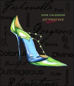2008 Just the Right Shoe Engagement Calendar